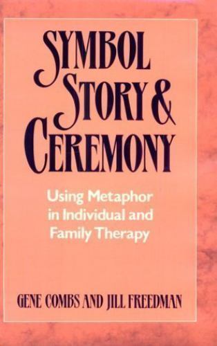 Symbol, Story, and Ceremony: Using Metapho- 9780393700923, hardcover, Gene Combs