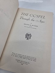 The Gospel through the Ages by Milton R. Hunter 1945 Religious Hardcover Book