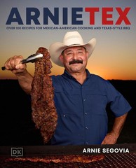 ArnieTex: Over 100 Recipes for Mexican-American, Segovia, Segovia,..