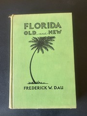 RARE FIND! Florida Old & New HB By Frederick W Dau 1934