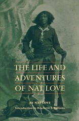 The Life and Adventures of Nat Love (Blacks in the American West)