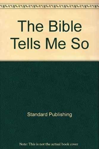 The Bible Tells Me So – Paperback, by Standard Publishing – Very Good j