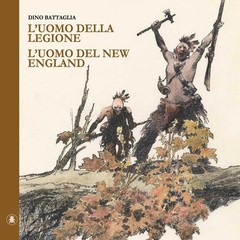 L’uomo Della Legione – L’uomo Del New England Dino Battaglia Lo Scarabeo 2023