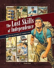 The Lost Skills of Independence – Hardcover, Spiral Bound, Colored Illustrations