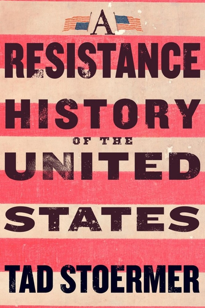 A Resistance History of the United States by Tad Stoermer Paperback Book