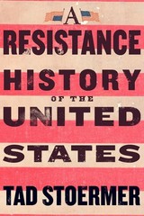 A Resistance History of the United States by Tad Stoermer Paperback Book