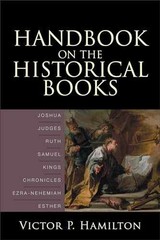 Handbook on the Historical Books: – Paperback, by Victor P. Hamilton – Very Good