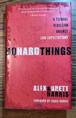 Do Hard Things : A Teenage Rebellion Against Low Expectations by Brett Harris…