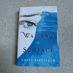 Waiting to Surface, By Emily Listfield, Hardcover
