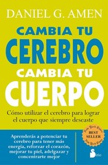 Cambia tu cerebro, cambia tu cuerpo (Spanish Edition)