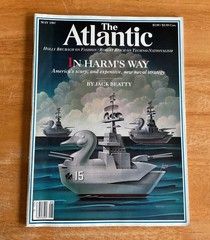 The Atlantic Monthly Magazine May 1987 In Harm’s Way New Naval Strategy