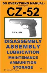 CZ-52 7.62x25mm Do Everything Manual Maintenance Disassembly CZ52 Care Book NEW