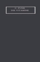 Die Vitamine : Ihre Bedeutung Für Die Physiologie Und Pathologie, Paperback b…