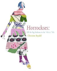 Horrockses Fashion: Off-The-Peg Fashion in the… by Boydell, Christine Hardback
