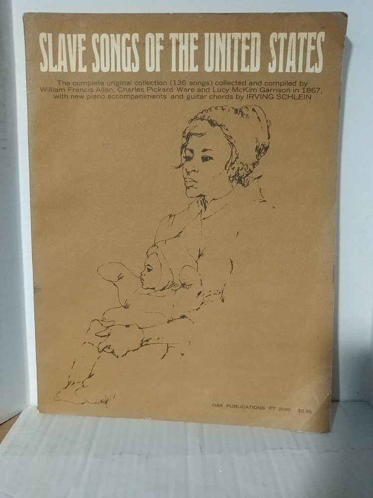 Slave Songs of the United States-1965-pbk-Oak Publications FT2040-Irving Schlein