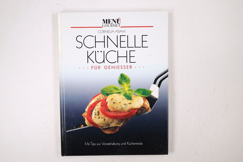 73861 Cornelia Adam SCHNELLE KÜCHE FÜR GENIESSER HC
