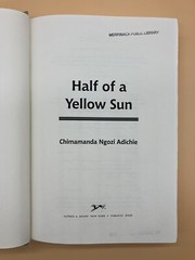 Chimamanda Ngozi Adichie / Half of a Yellow Sun 1st American Edition 2006 Ex-Lib