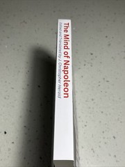 Mind of Napoleon: A Selection of His Written and Spoken Words REPRINT New
