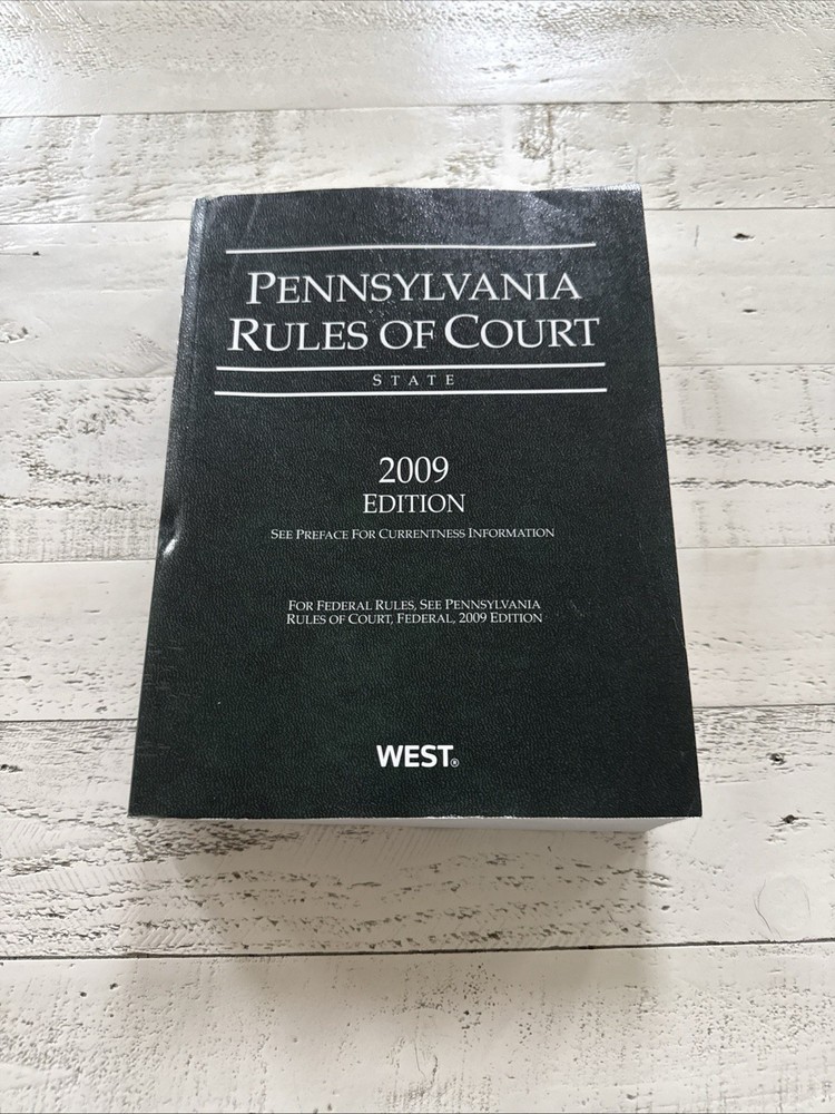 Pennsylvania Rules of Court State 2009 Edition SC West Thomson Reuters Legal