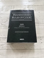 Pennsylvania Rules of Court State 2009 Edition SC West Thomson Reuters Legal