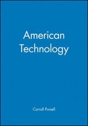 American Technology (Wiley Blackwell Readers in American Social and Cultural Hi