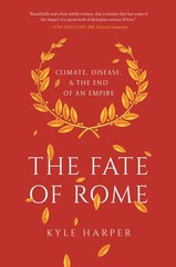 The Fate of Rome: Climate, Disease, and the End an Empire (The Princeton…