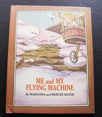 ME and MY FLYING MACHINES Parents’ Magazine 1971 hb Marianna Mercer Mayer VG!