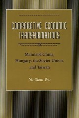 COMPARATIVE ECONOMIC TRANSFORMATIONS: MAINLAND CHINA, By Yu-shan Wu – Hardcover