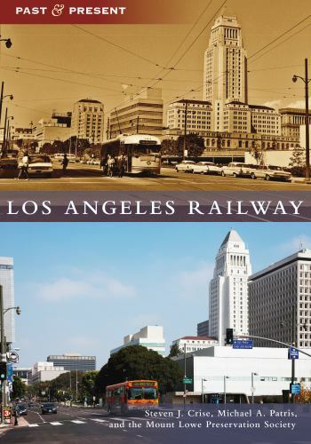 Los Angeles Railway, California, Past and Present, Paperback