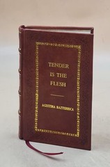 Tender Is The Flesh [Premium Leather Bound]