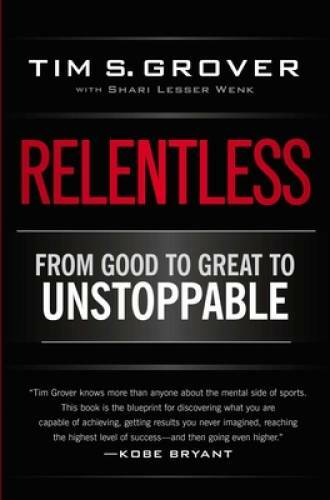 Relentless: From Good to Great to Unstoppable – Paperback – GOOD