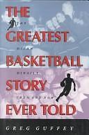 The Greatest Basketball Story Ever Told: – 9780253326898, Greg Guffey, paperback