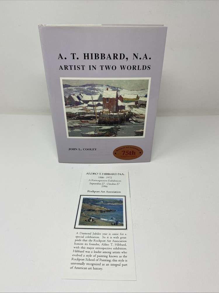 A. T. Hibbard, N.A.: Artist In Two Worlds – John L. Cooley – 75th Anniversary HC