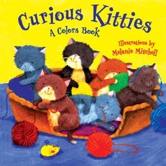 Curious Kitties – board book Mitchell, Melanie|McKendry, Sam