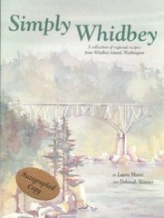 Simply Whidbey: A Collection of Regional Recipes from Whidbey Island, Washington