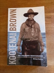 BOOK – Kootenai Brown The Unknown Frontiersman William Rodney PB Biography