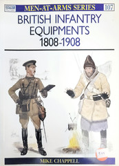 British Infantry Equipments 1808-1908 by Mike Chappell (1980, Trade Paperback)