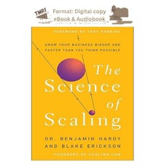 The Science of Scaling: Grow Your Business B, Dr. Benjamin Hardy 2026