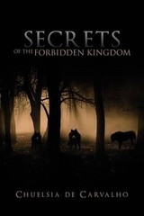Secrets of the Forbidden Kingdom by Chuelsia De Carvalho (English) Paperback Boo