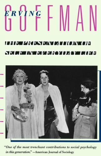 The Presentation of Self in Everyday Life, by Goffman, (0385094027) Paperback
