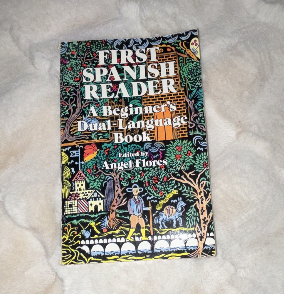 First Spanish Reader Dual-Language Beginner Paperback, Angel Flores (Dover) 1984