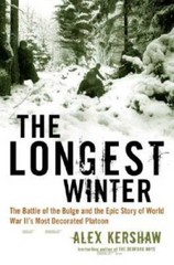 The Longest Winter: The Battle of the Bulge and the Epic Story of World W – GOOD
