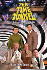 The Time Tunnel Complete Series Guide