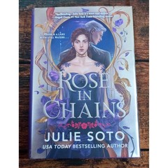 Rose in Chains Julie Soto Hardcover Book Stenciled Edges Romantic Fantasy 2024