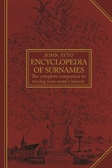 Encyclopedia of Surnames by Ayto, John