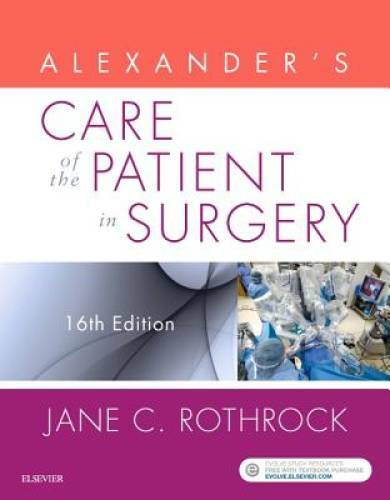 Alexander’s Care of the Patient in Surgery, 16e – Paperback – GOOD