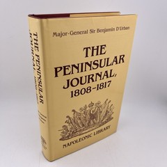 The Peninsular Journal, 1808-17 by Benjamin D’Urban (1989 HC)