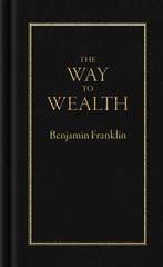 The Way to Wealth (Books of American Wisdom) by Franklin