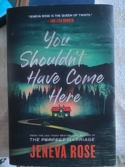 You Shouldn’t Have Come Here Hardcover Jeneva Rose