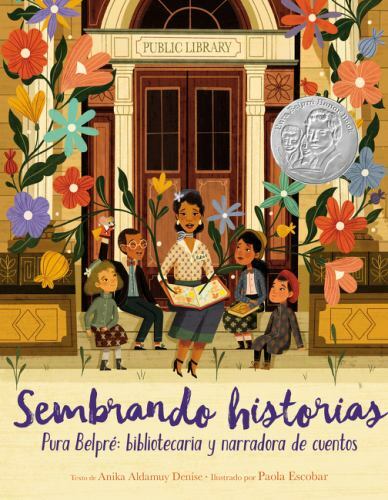 Sembrando Historias: Pura Belpré Bibliotecaria y Narradora de Cuentos =…